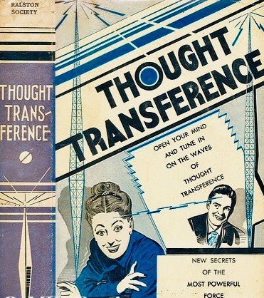 Thought Transference or, The Radio-Activity of the Human Mind; Based on the Newly Discovered Laws of Radio-Communication Between Brain and Brain (Hardcover)