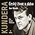 Kundera: Český život a doba