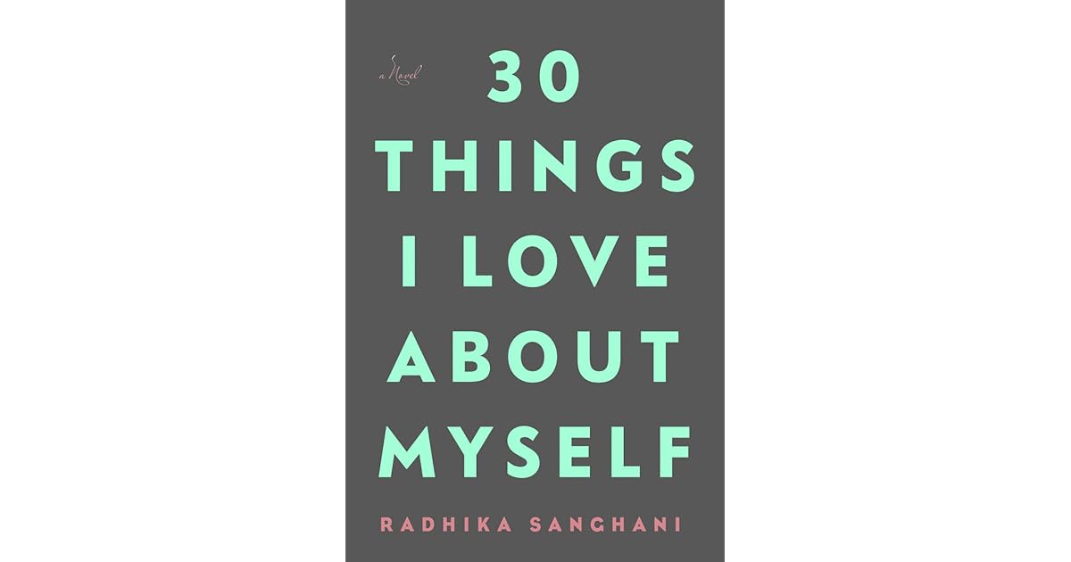 30 Things I Love About Myself By Radhika Sanghani