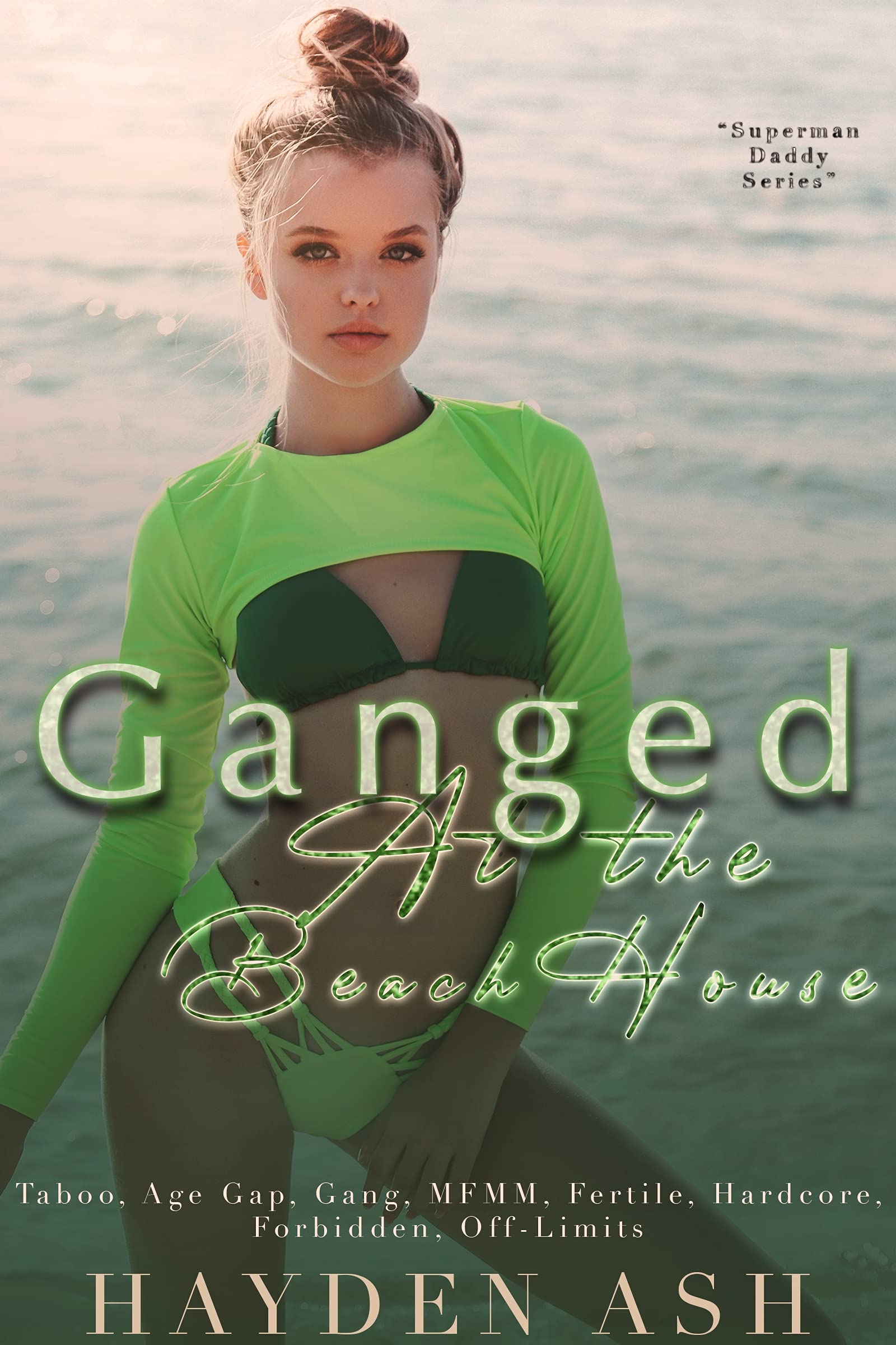 Ganged at the Beach House (Superman Daddy)