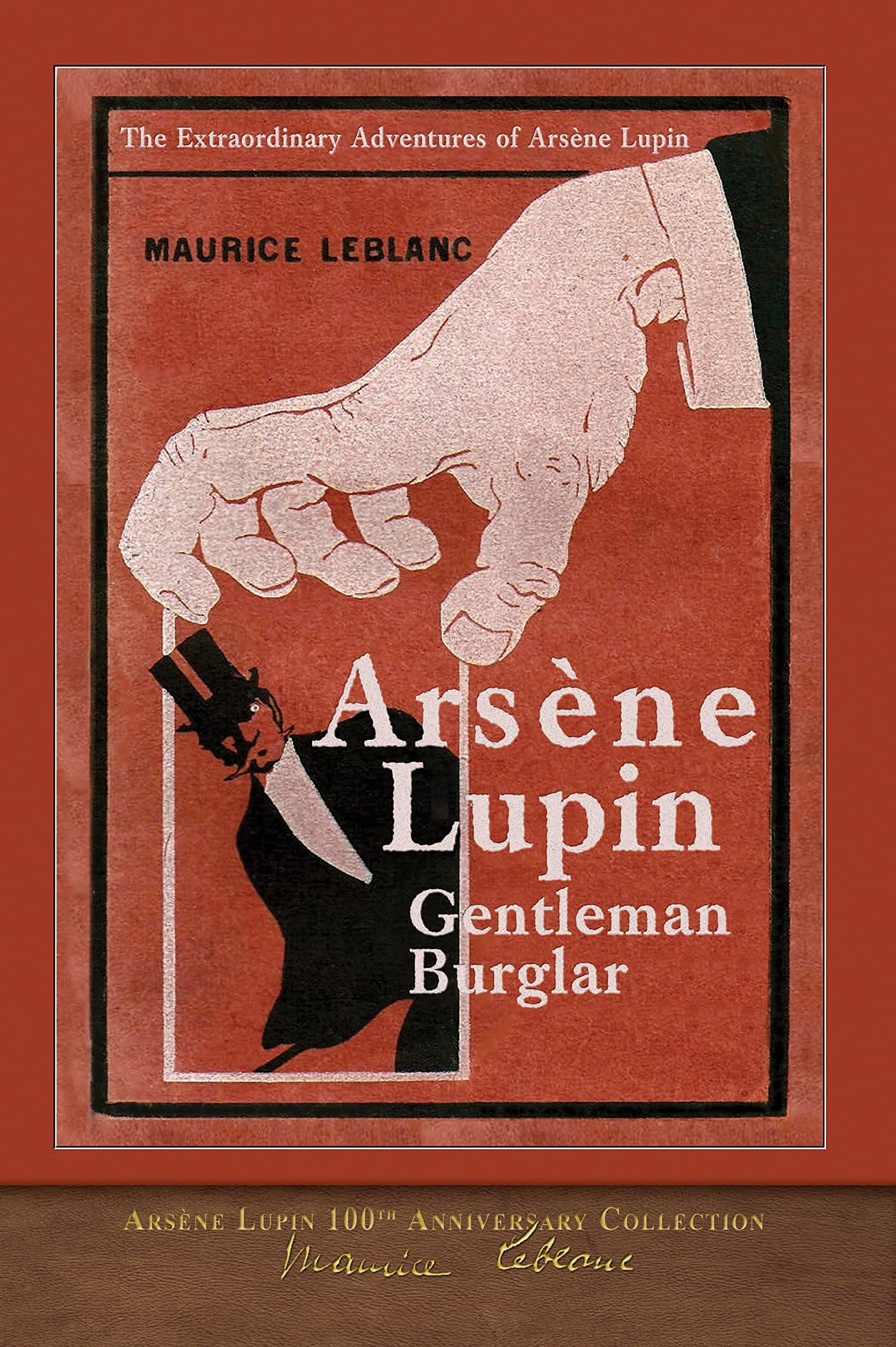 Arsène Lupin, Gentleman-Burglar (Illustrated): Arsène Lupin 100th Anniversary Collection
