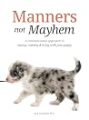 Manners Not Mayhe...