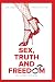 Sex, Truth and Freedom by Sam Jones Sex, Truth and Freedom by Sam Jones