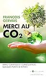Merci au CO2: Impact climatique et conséquences : quelques points de repères
