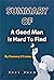 Summary Of A Good Man is Ha...