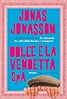 Dolce è la vendet...