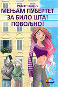 Menjam pubertet za bilo šta! Povoljno!