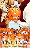 Love at the Fall Festival by Belle Willows Love at the Fall Festival by Belle Willows