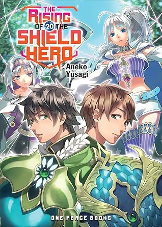 The Rising Of The Shield Hero Volume 20 By Aneko Yusagi The Rising Of The Shield Hero Volume 20 By Aneko Yusagi