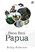 Basa-Basi Papua by Bobby Anderson