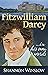 Fitzwilliam Darcy in His Own Words