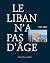 Le Liban n'a pas d'âge - 1920-2020 by Sabyl Ghoussoub