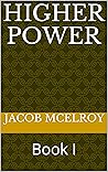 Higher Power: Book I