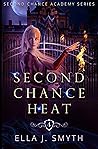 Second Chance Heat by Ella J. Smyth