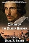 Death Of The Master Builder by Mark E. Fisher