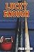 Lucky Enough by Fred Bowen