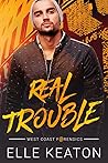 Real Trouble