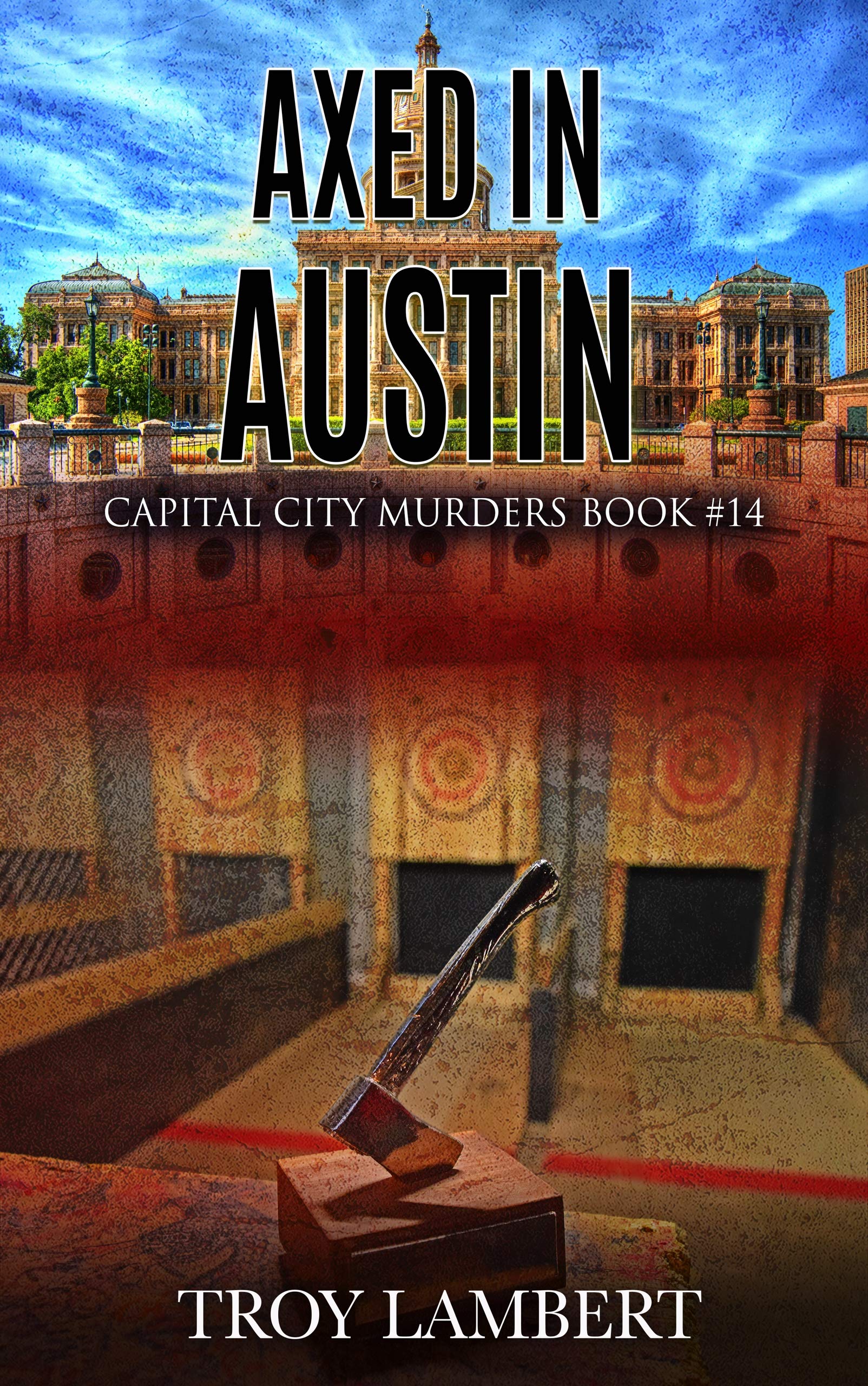 Axed in Austin: A Capital City Murders Mystery (Kindle Edition)