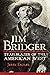 Jim Bridger: Trailblazer of...