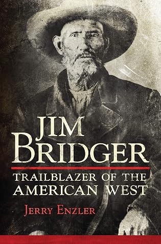 Jim Bridger: Trailblazer of the American West