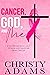 Cancer, God, and Me