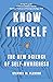 Know Thyself: The New Science of Self-Awareness