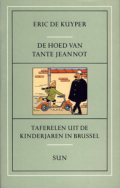 De hoed van tante Jeannot: Taferelen uit de kinderjaren in Brussel