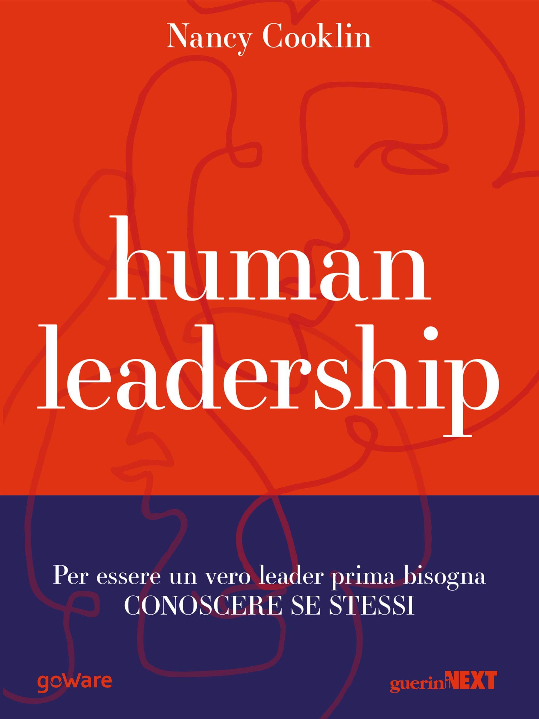 Human Leadership. Per essere un vero leader prima bisogna conoscere se stessi (Italian Edition)