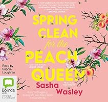 Spring Clean For The Peach Queen By Sasha Wasley