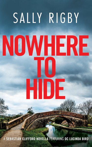 Nowhere To Hide (Detective Sebastian Clifford, #0.5)