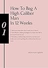 How to bag a high caliber man in 12 weeks -Ebook: Digital guide for traditional woman who are hypergamous