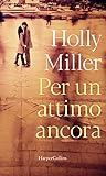 Per un attimo ancora by Holly  Miller