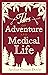 Tales of Adventures and Medical Life