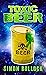 Toxic Beer: : “A laugh-out-loud, zany space opera"