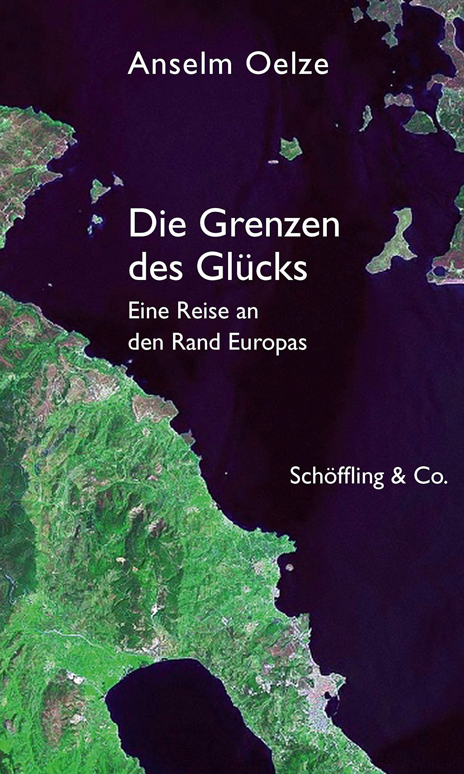 Die Grenzen des Glücks: Eine Reise an den Rand Europas (German Edition)