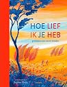 Hoe lief ik je heb