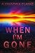 When Im Gone: A Riveting Mystery Boxset
