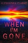 When Im Gone: A R...