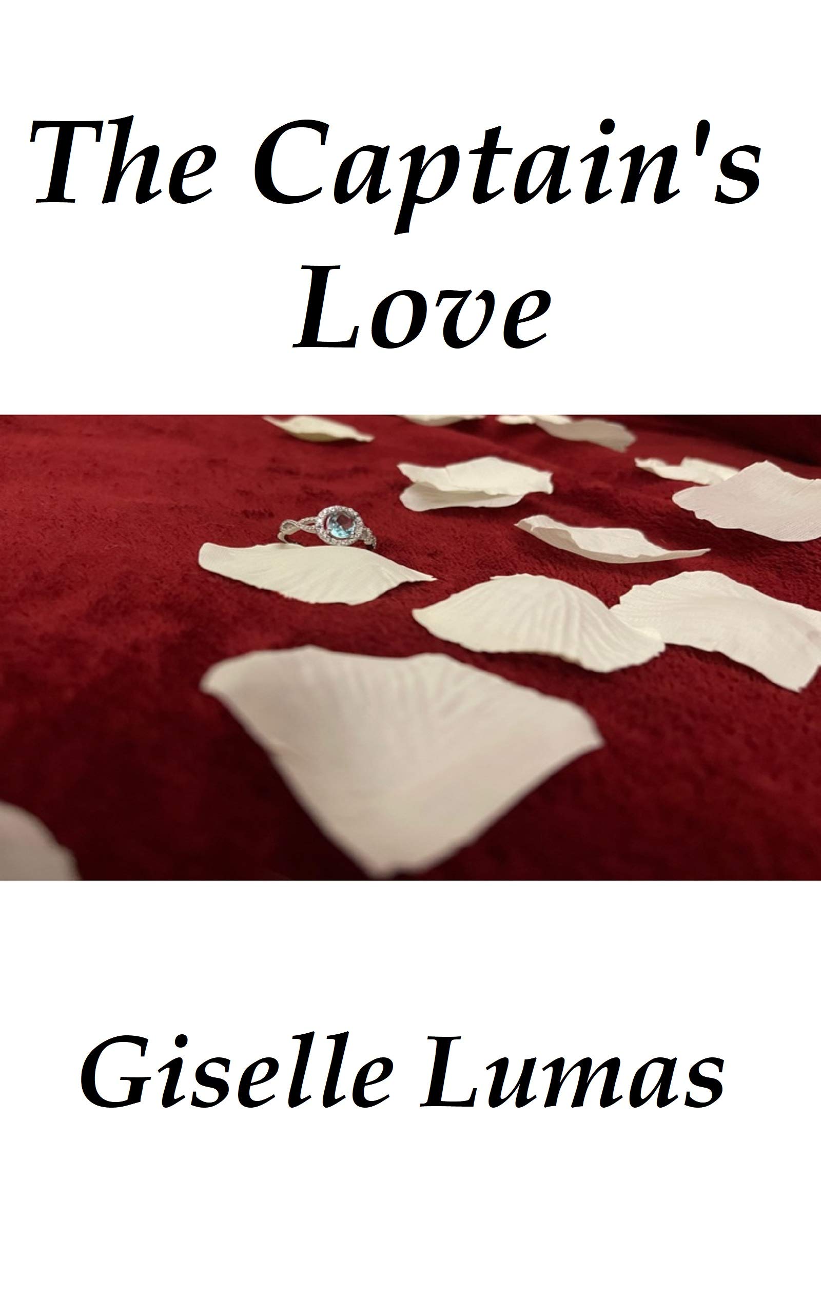The Captain's Love: The Complete Two Part Series (Kindle Edition)