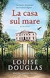 La casa sul mare by Louise Douglas