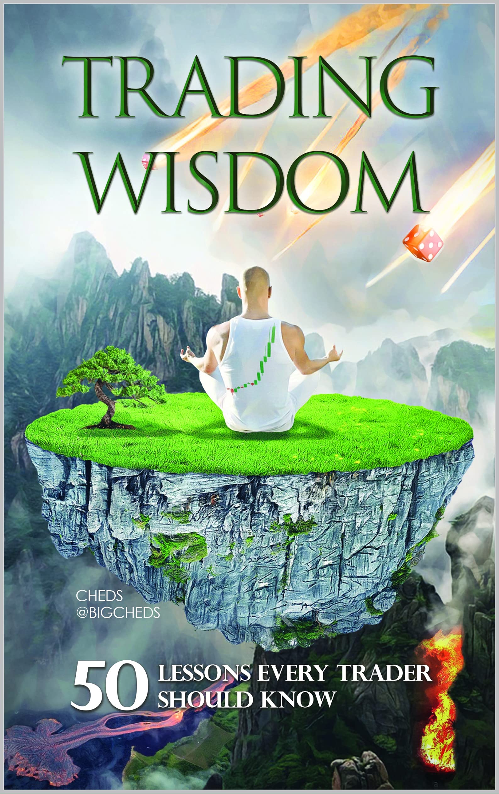 Trading Wisdom: 50 lessons every trader should know (Trading Wisdom Series Book 1)