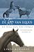De Tao van Equus de weg van het paard; een transformerende en... by Linda Kohanov De Tao van Equus de weg van het paard; een transformerende en... by Linda Kohanov