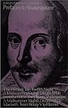 More Prefaces to Shakespeare: A Midsummer Night's Dream, The Winter's Tale, Twelfth Night, Macbeth, "From Henry V to Hamlet" More Prefaces to Shakespeare: A Midsummer Night's Dream, The Winter's Tale, Twelfth Night, Macbeth, "From Henry V to Hamlet"