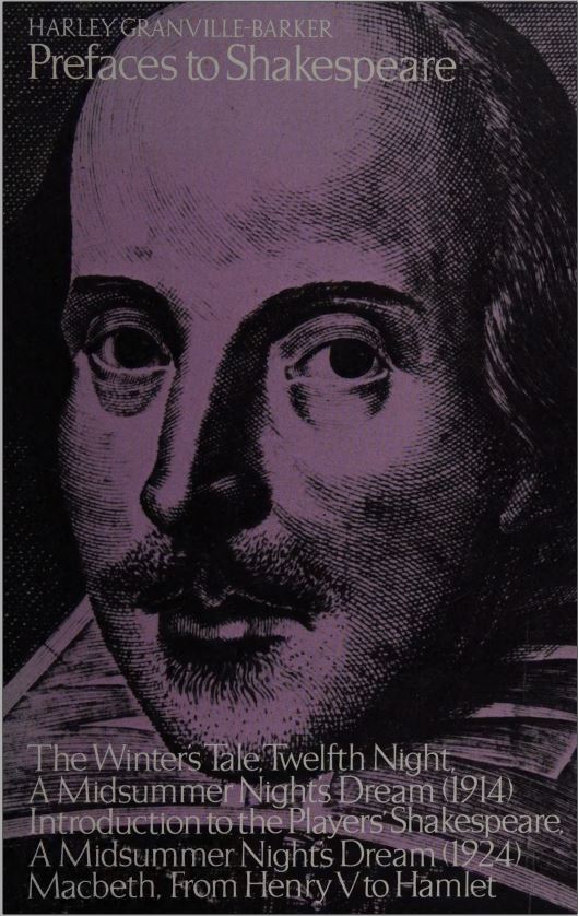 More Prefaces to Shakespeare: A Midsummer Night's Dream, The Winter's Tale, Twelfth Night, Macbeth, "From Henry V to Hamlet"