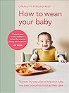 How to Wean Your ...