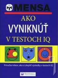 Ako vyniknúť v testoch IQ (Hardcover)