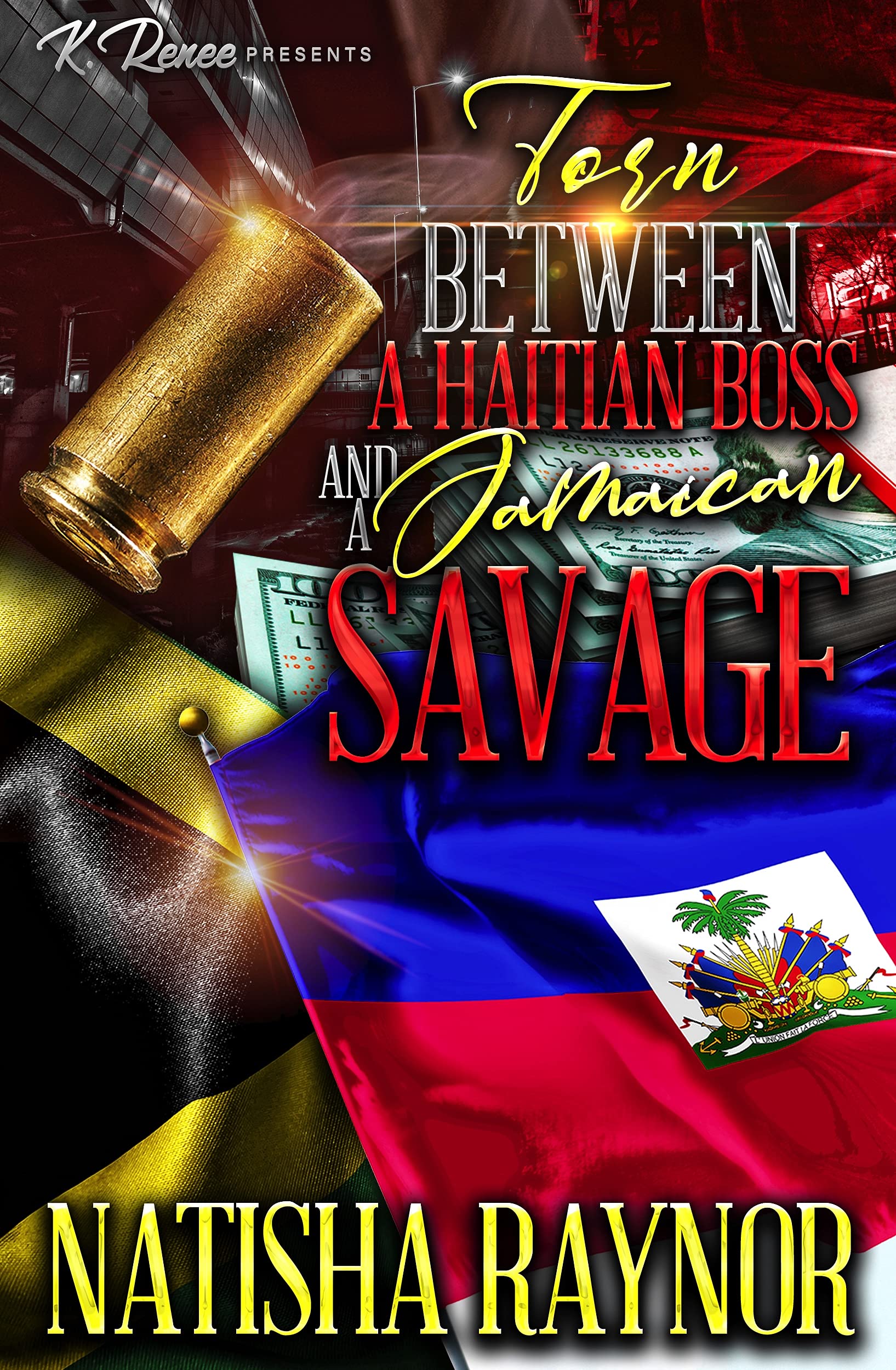 Torn Between A Haitian Boss and A Jamaican Savage (Kindle Edition)