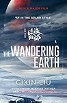 The Wandering Earth by Liu Cixin The Wandering Earth by Liu Cixin
