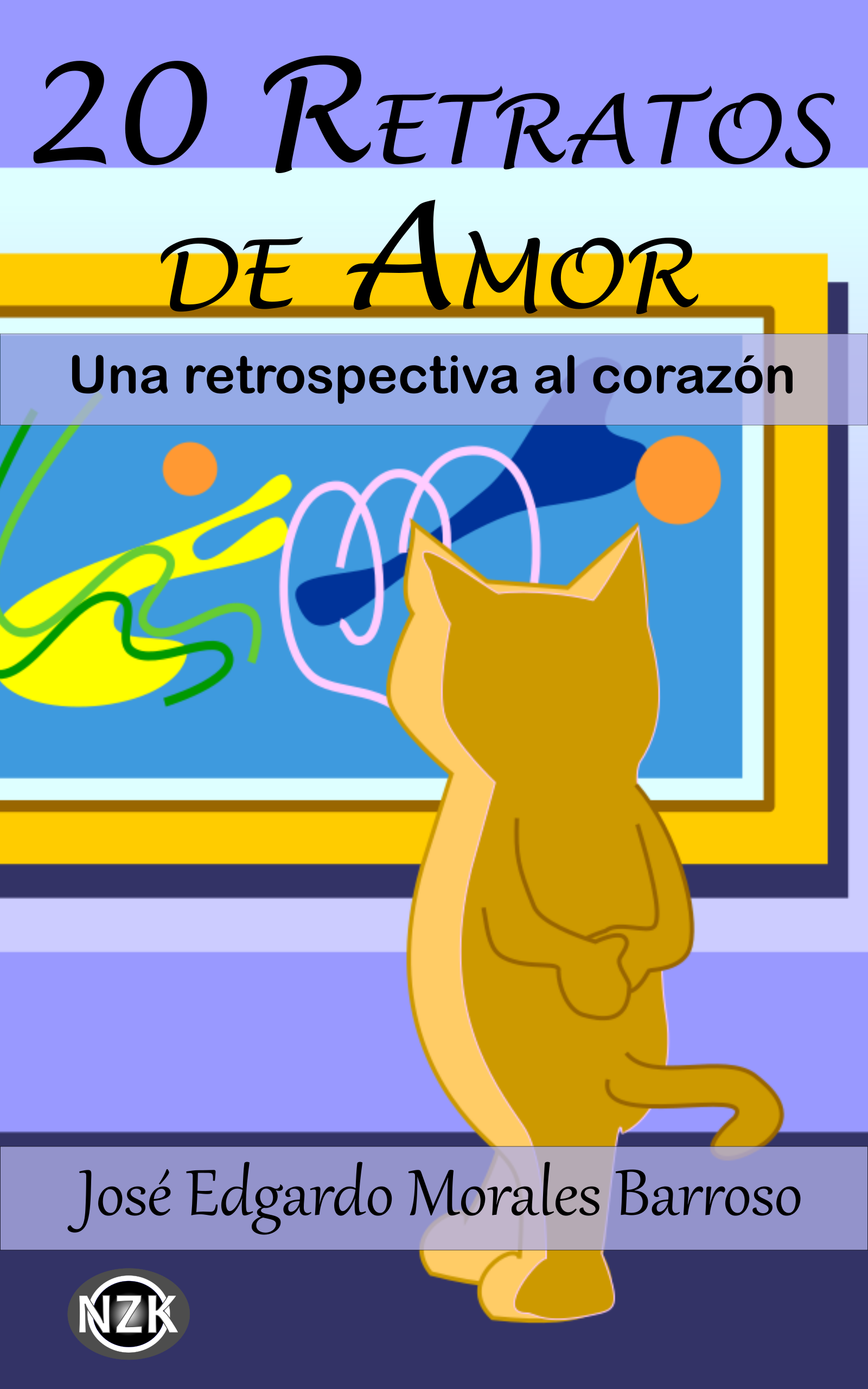 20 Retratos de Amor: Una retrospectiva al corazón (Poesía Onírica, #2)