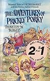 The Adventures of Prickly Porky by Thornton W. Burgess